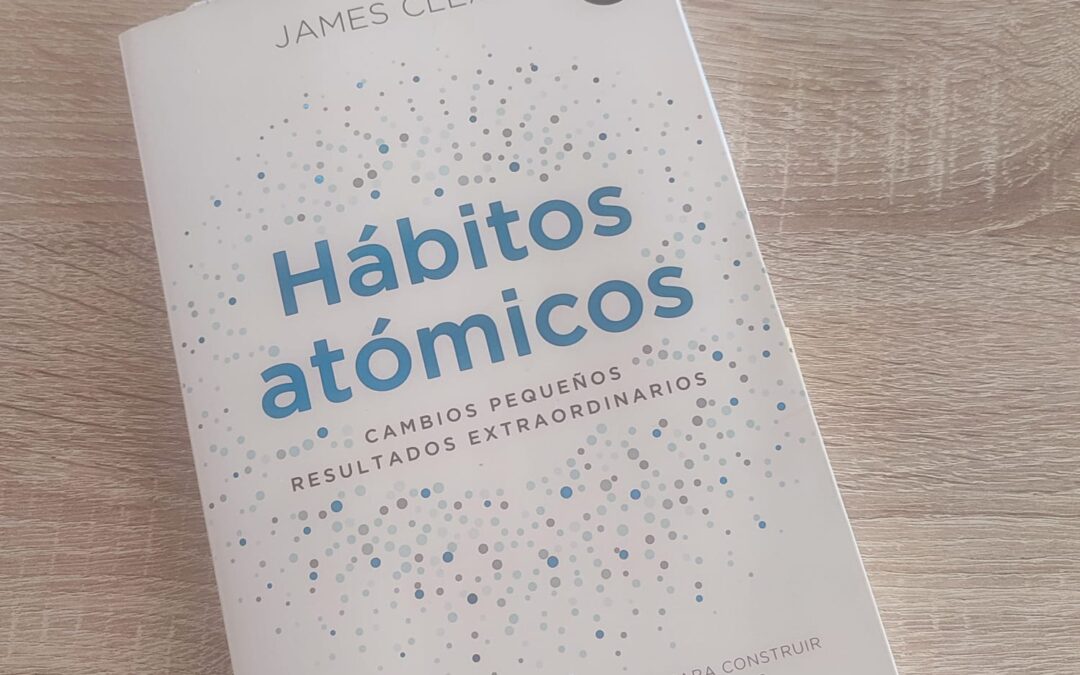 Lo que aprendí de «Hábitos atómicos»